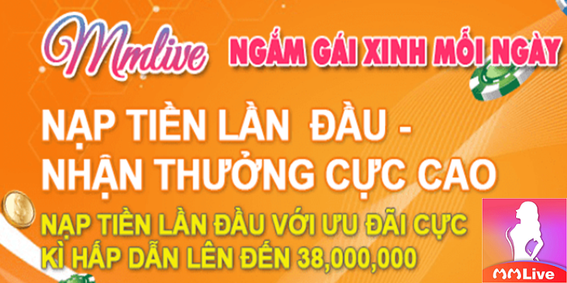 nạp tiền lần đầu mmlive