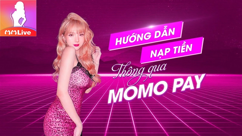 nạp tiền mmlive qua momo