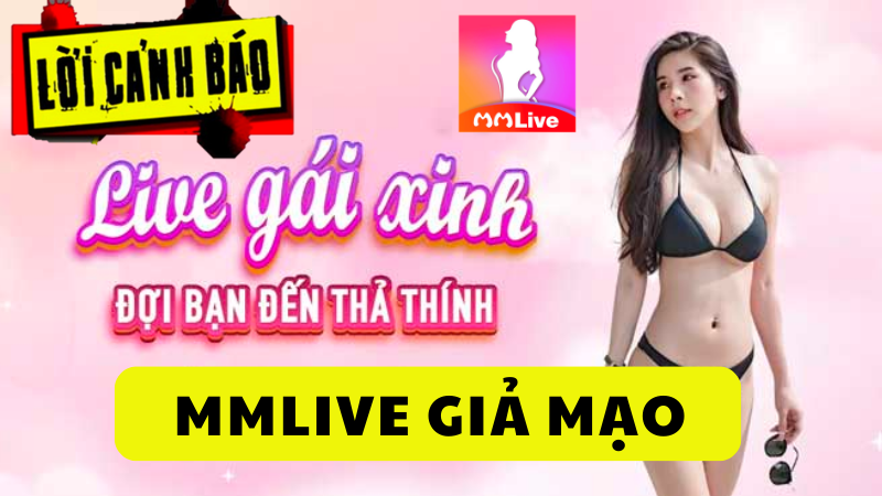 mmlive giả mạo